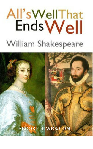 All's Well That Ends Well By William Shakespeare