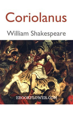 Coriolanus By William Shakespeare