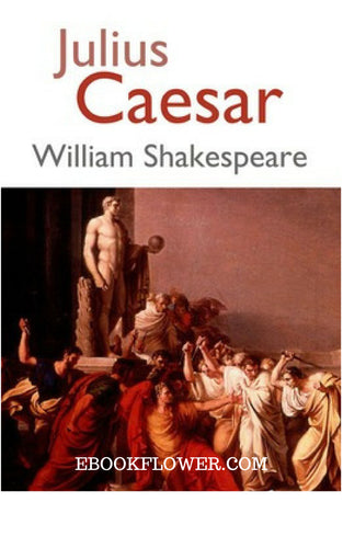 Julius Caesar By William Shakespeare