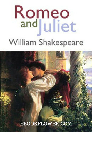 Romeo and Juliet By William Shakespeare