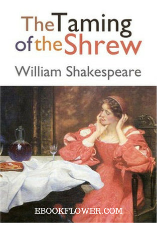 The Taming of the Shrew By William Shakespeare